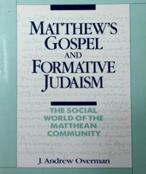MATTHEW'S GOSPEL AND FORMATIVE JUDAISM